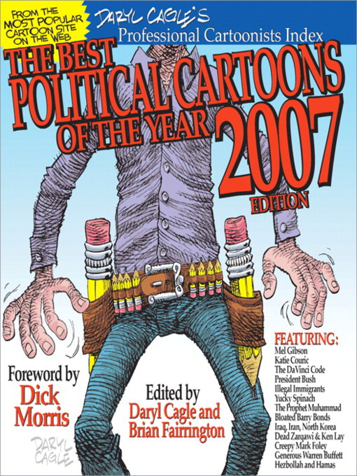 Title details for The Best Political Cartoons of the Year 2007 Edition by Daryl Cagle - Available